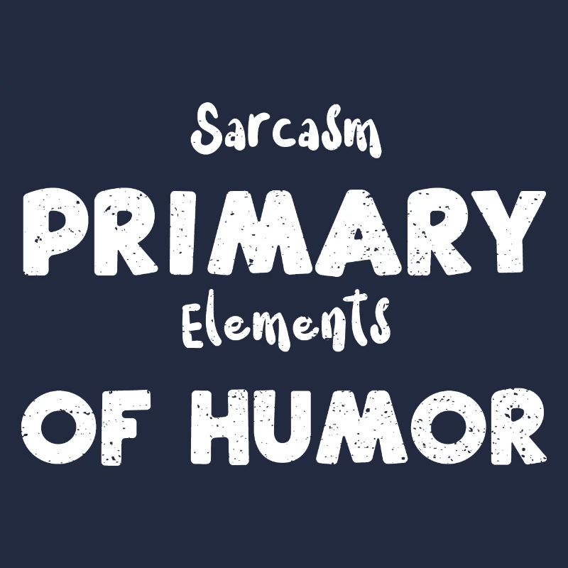 Sarcasm Primary Elements Of Humor