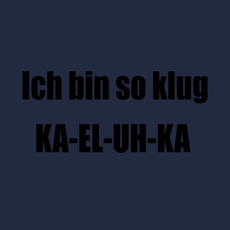 Ich bin so klug - KA EL UH KA