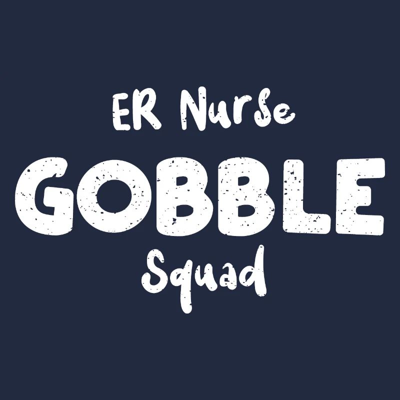 ER Nurse Gobble Squad