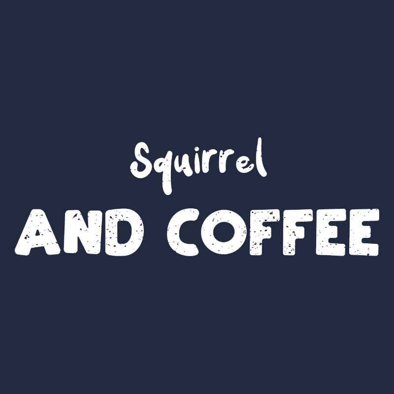 Squirrel And Coffee - Squirrel