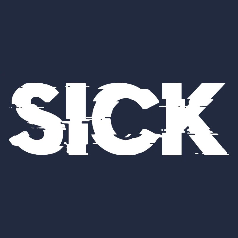 SICK Krass Angesagter Spruch