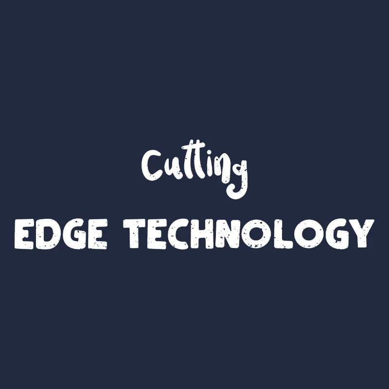 Cutting Edge Technology