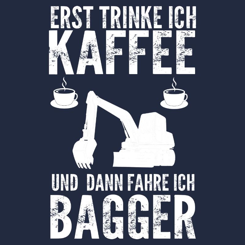 Baggerfahrer Bagger Fahrer Geschenk