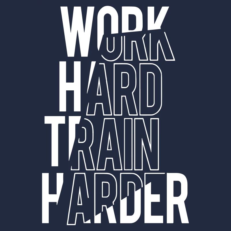 work hard train harder Sport Bstyled Freizeitmode