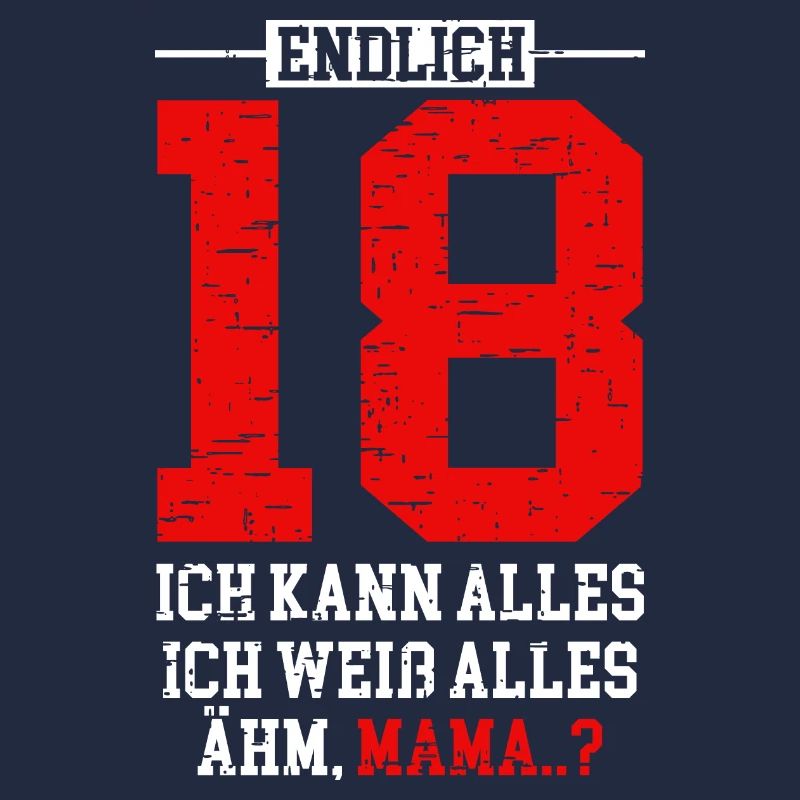 Endlich 18 - Mama ..?