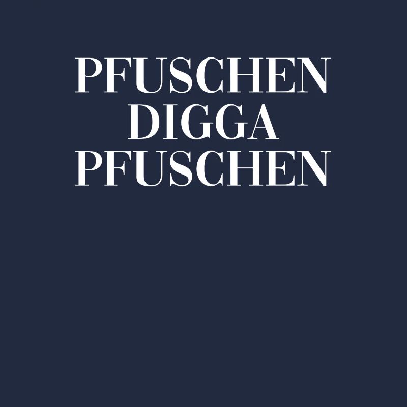 Pfuschen Digga Pfuschen Handwerker Heimwerker