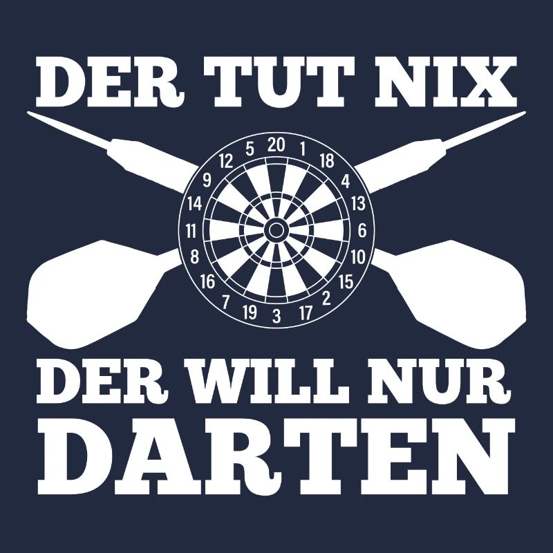 Der tut nix der will nur darten Spruch