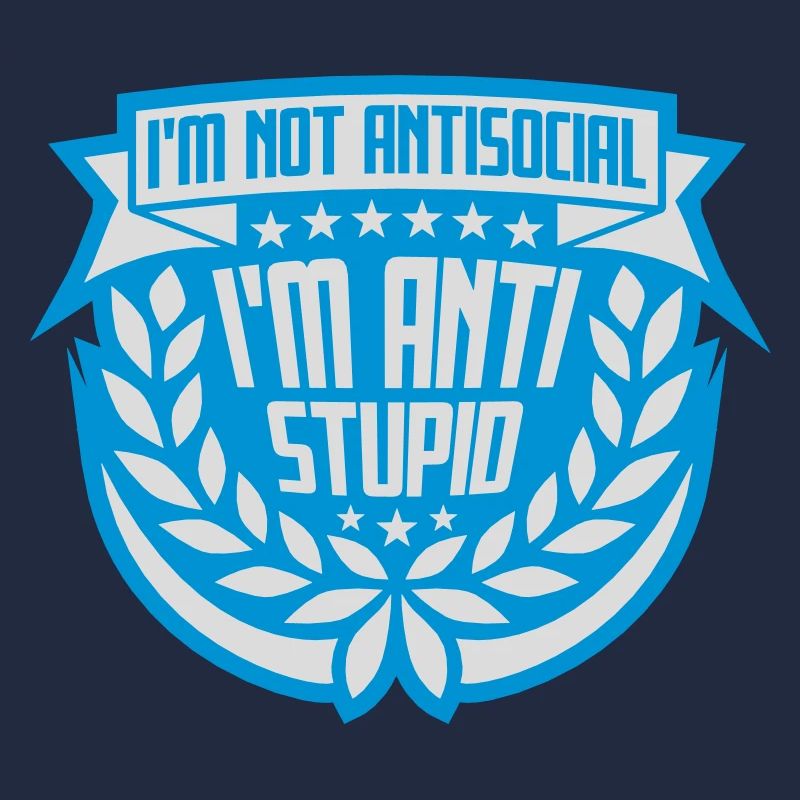 pas antisocial anti-stupide