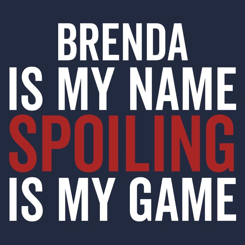 Brenda est mon nom Spoiling est mon jeu