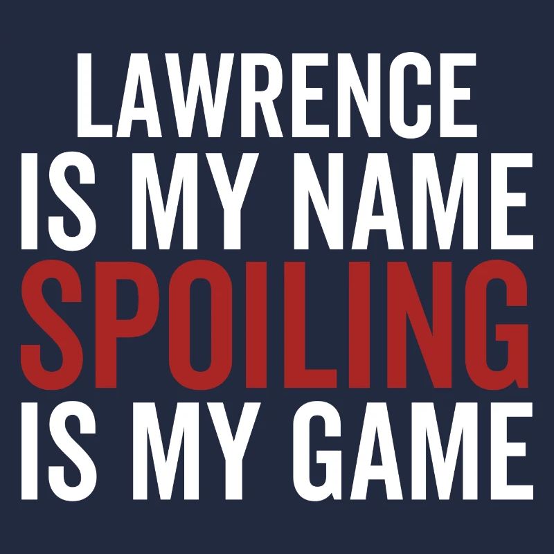 Lawrence est mon nom Spoiling est mon jeu