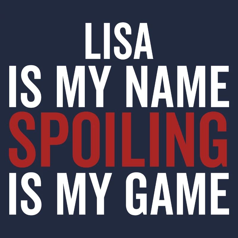 Lisa est mon nom Spoiling est mon jeu