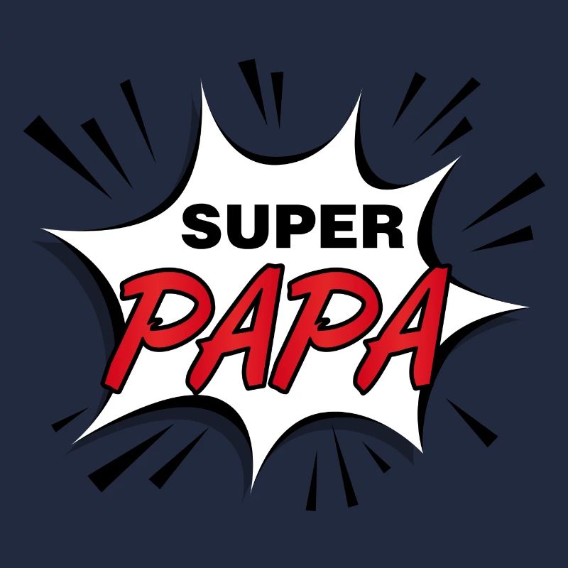 Super papa ! papa mon héro !