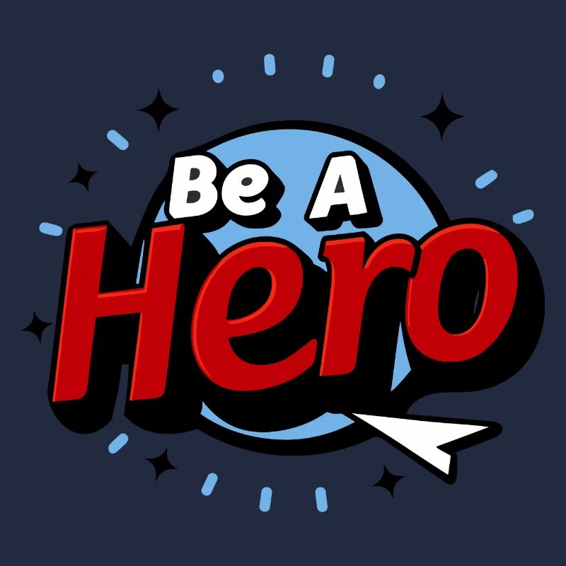 BE A HERO