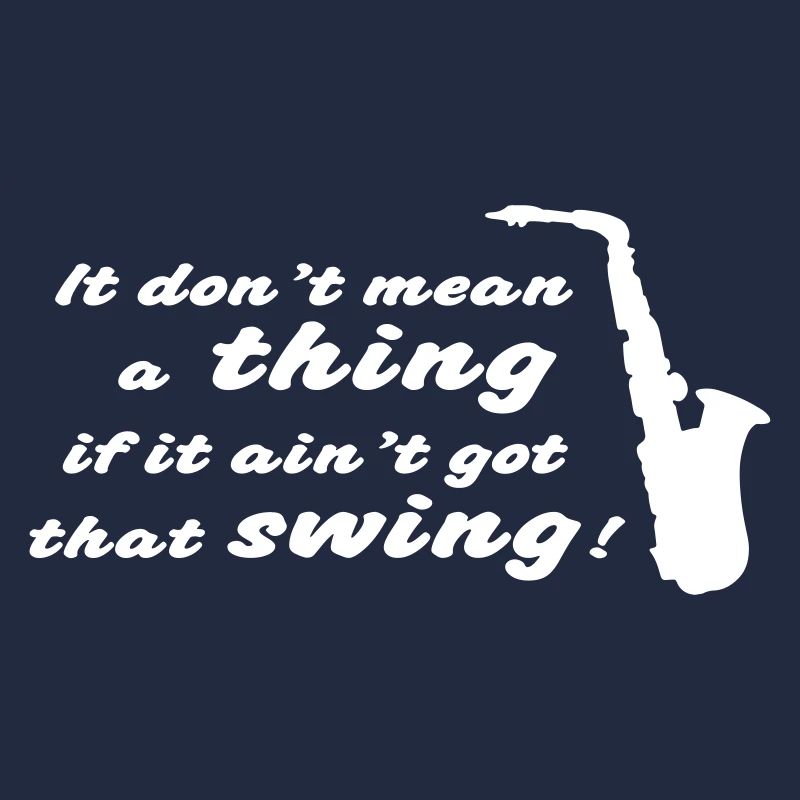 Dont mean a thing