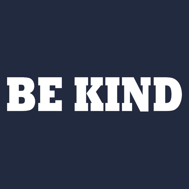 Be kind