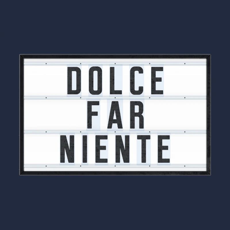 DOLCE FAR NIENTE