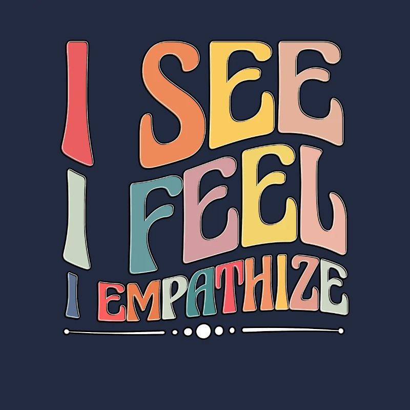 I See I Feel I Empathize Empathie