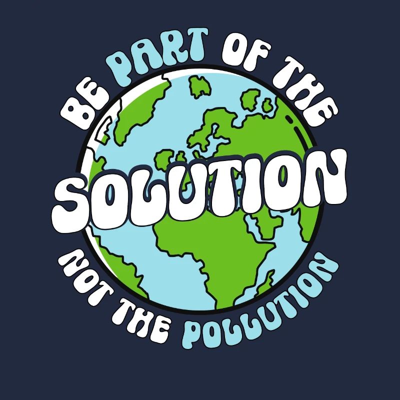 Faites partie de la solution, pas de la pollution
