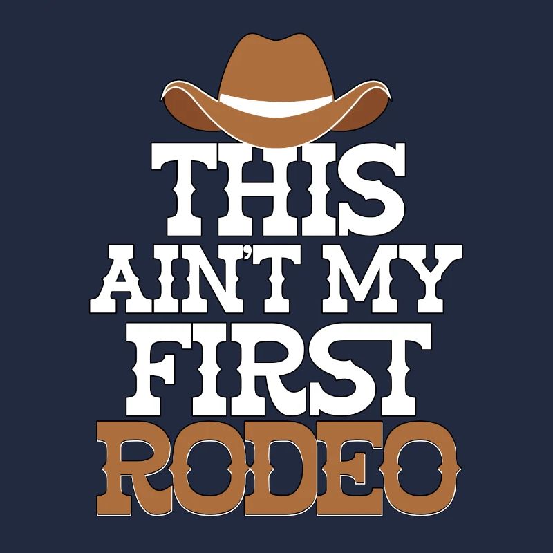 This Ain't My First Rodeo Westernreiten