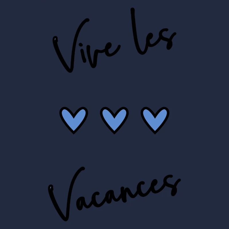 VACANCES. VIVE LES VACANCES. VACANCES