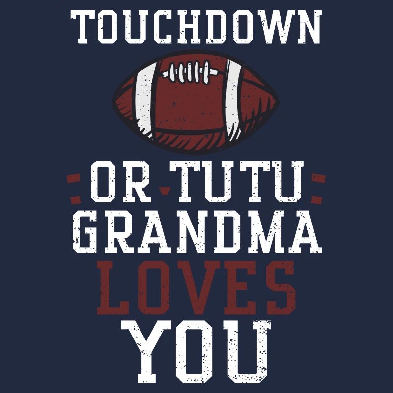 Touchdown ou Tutu Grand-mère t’aime