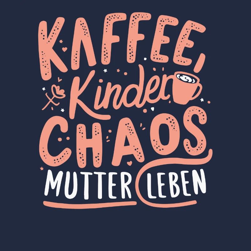 Mama Kaffee Chaos Leben Muttertag Geburtstag Beste