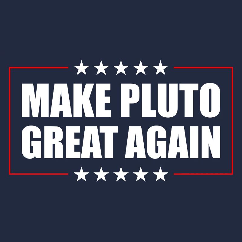 Pluto Make Pluto Great Again