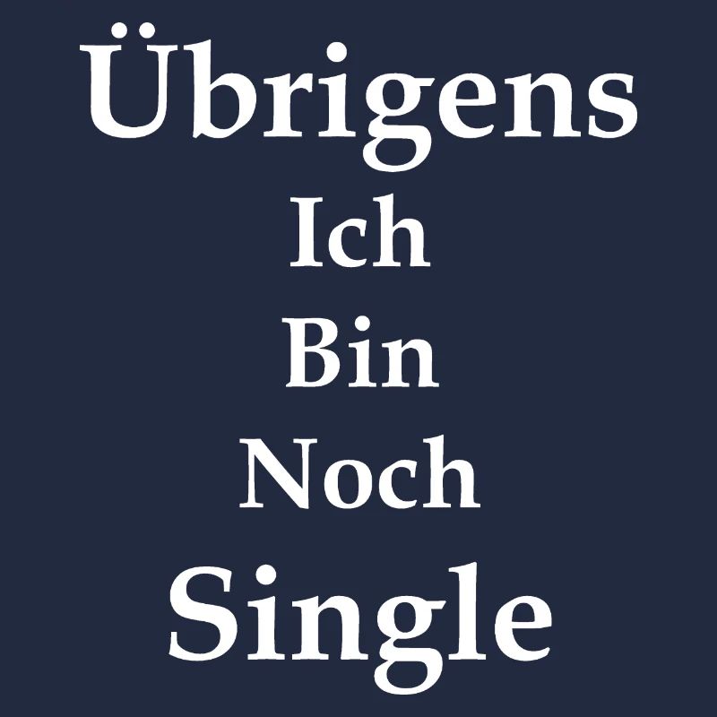 Single Spruch Geschenk, Singles Sprüche