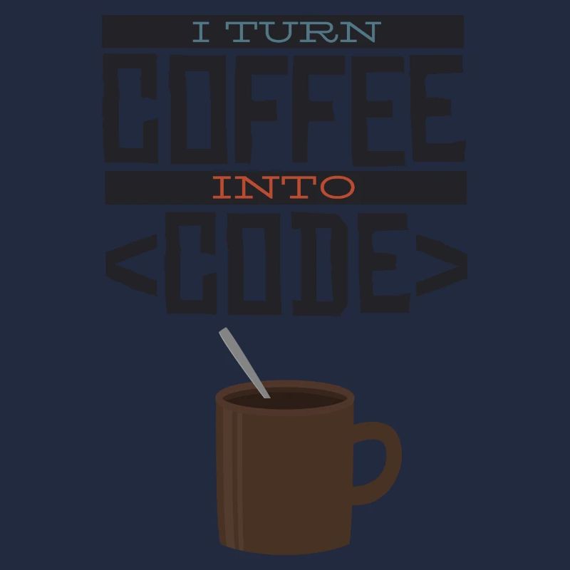 I turn coffee into code Programmierer Entwickler