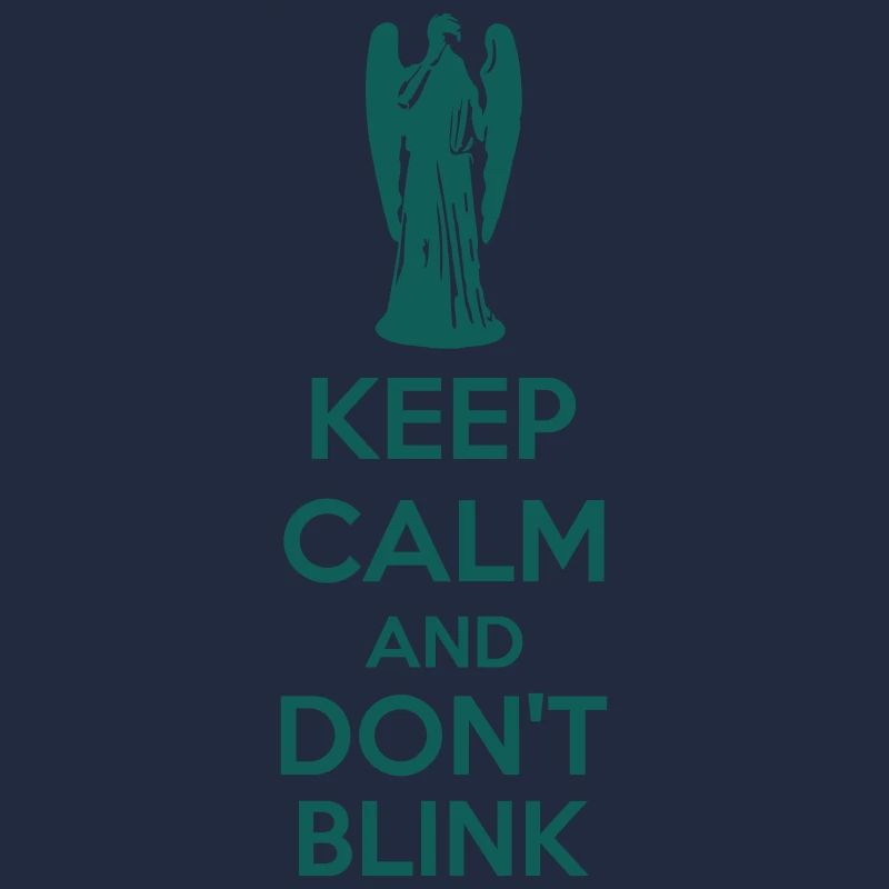 Keep Calm And Don't Blink