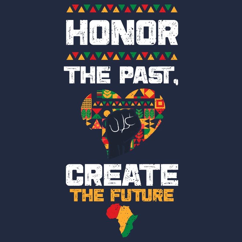 Honor the Past, Create the Future