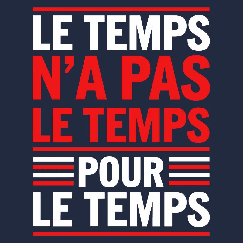 Le temps n'a pas le temps pour le temps