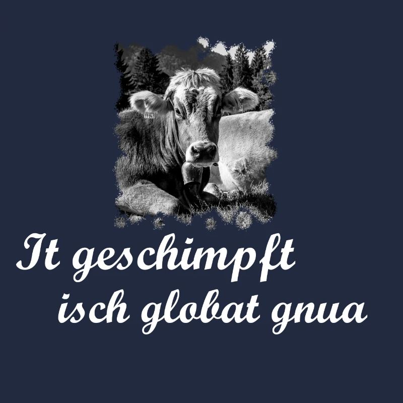It gschimpft isch globat gnua