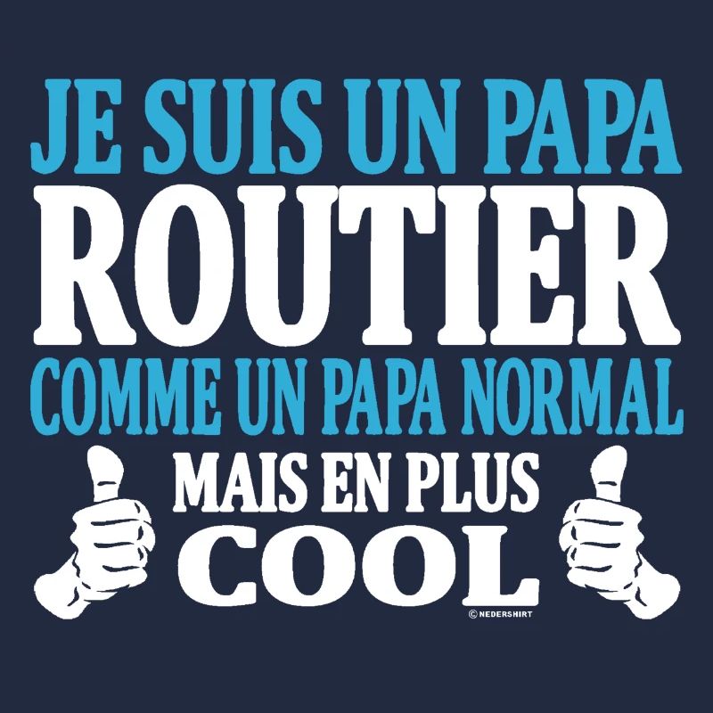 Je suis un papa routier