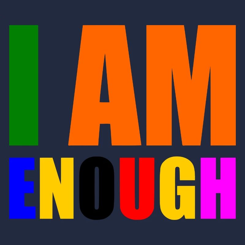 I am enough