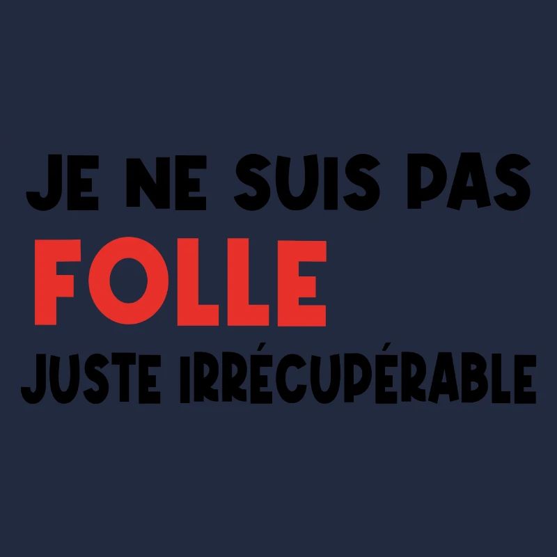 je ne suis pas folle