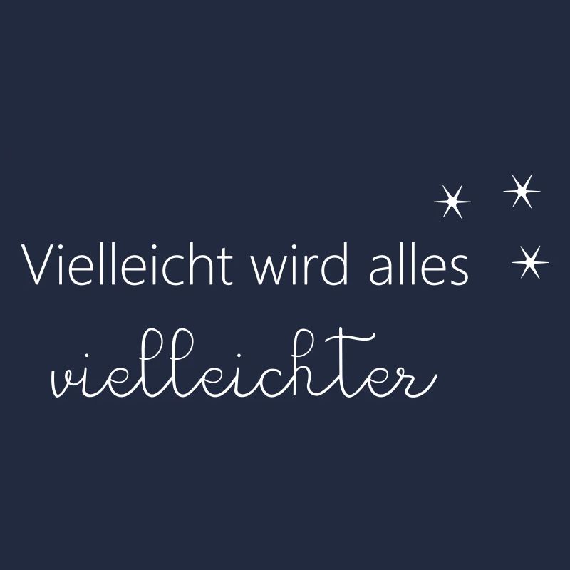 Vielleicht wird alles viel-leichter. Optimismus.