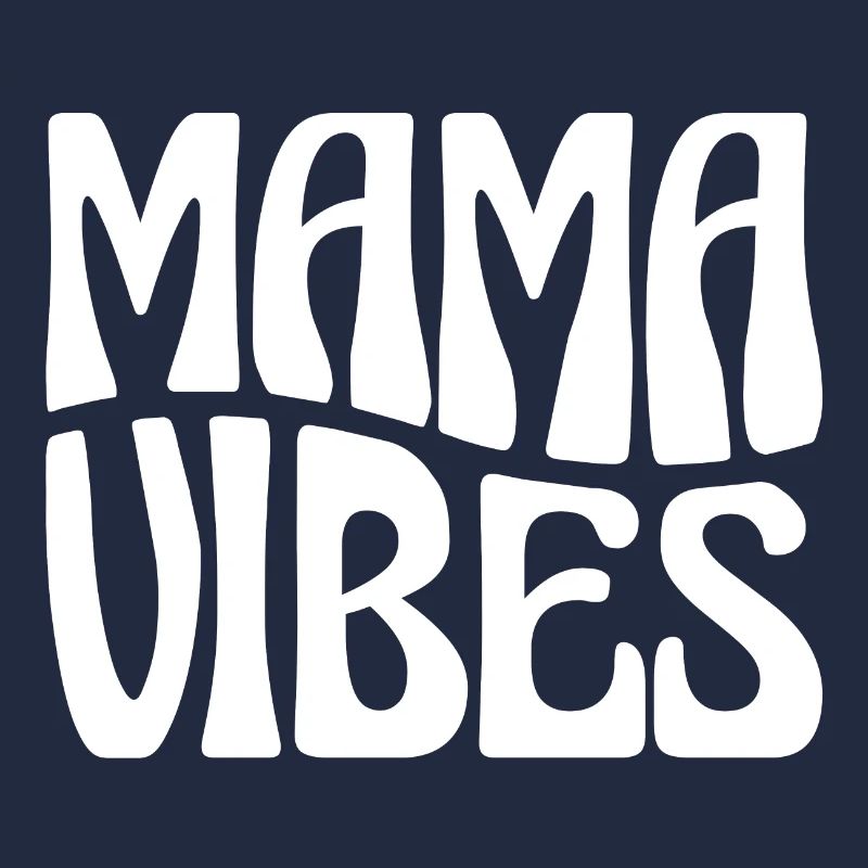 Mama Vibes