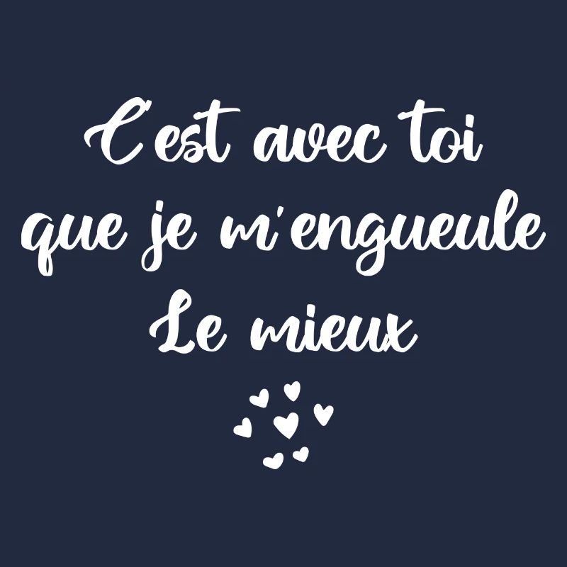 C est avec toi que je m engueule le mieux
