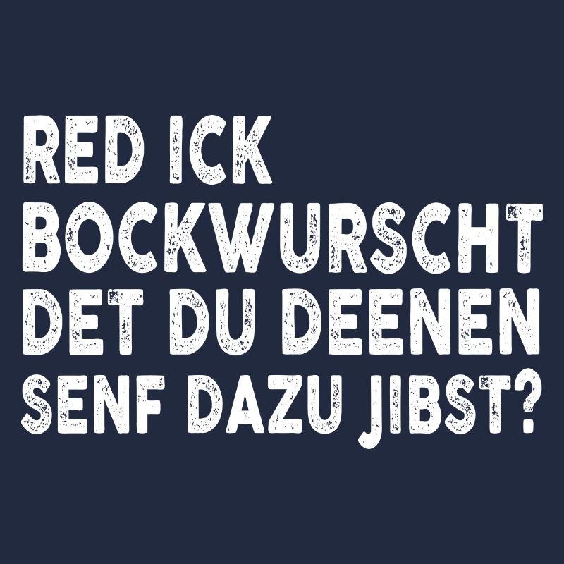 Red Ick Bockwurscht?