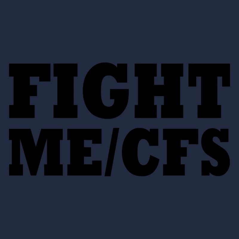 Me/cfs - fight me/cfs