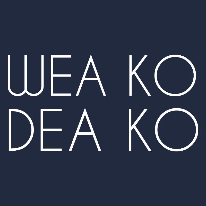 Wea ko dea ko