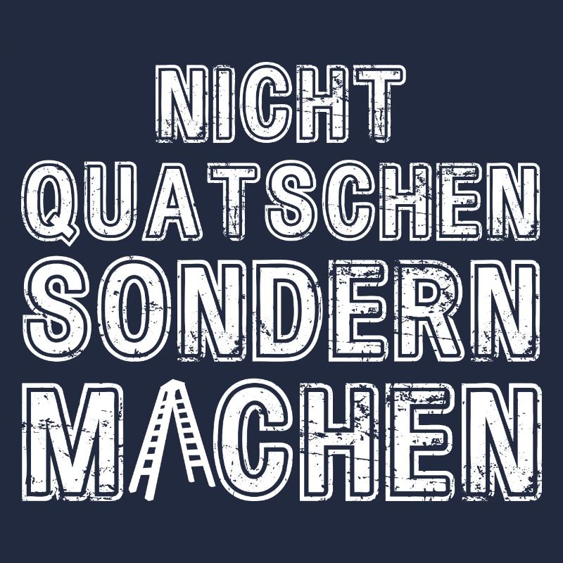 Nicht Quatschen sondern Machen Motivation Spruch