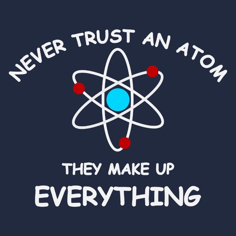 Never trust an atom