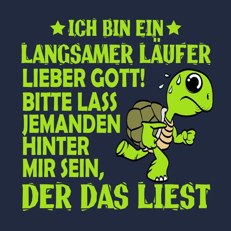 "Ich bin ein Langsamer Läufer Lieber Gott! Bitte