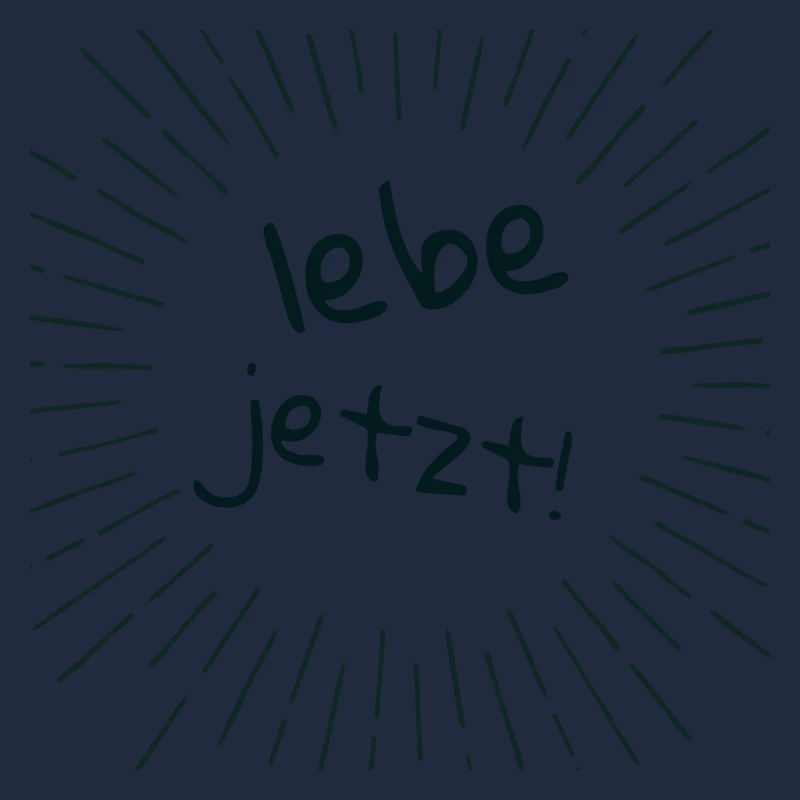 Lebe jetzt!