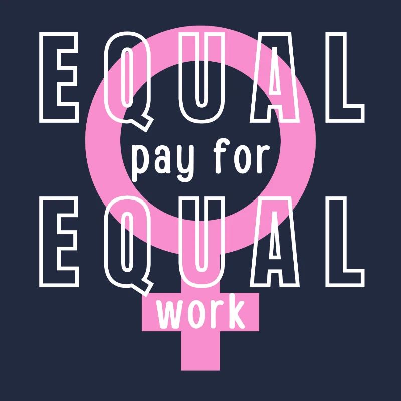 Equal Pay For Equal Work Feminist