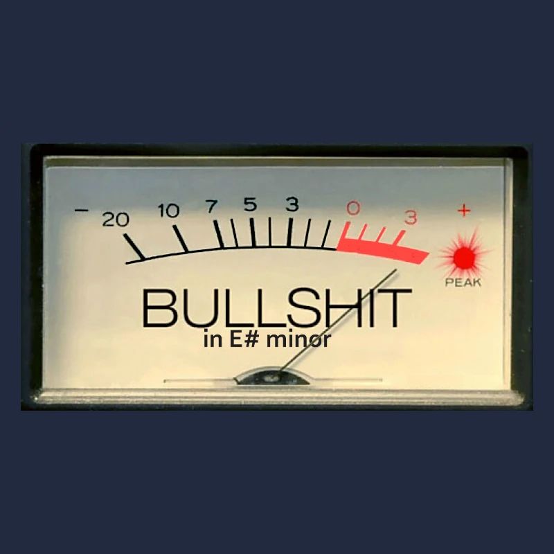 Bullshit Meter in E# minor