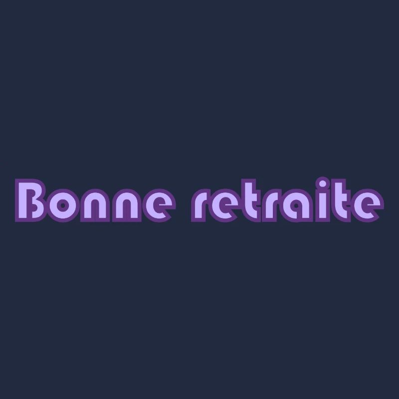 RETRAITE. RETRAITE. RETRAITEE. RETRAITE