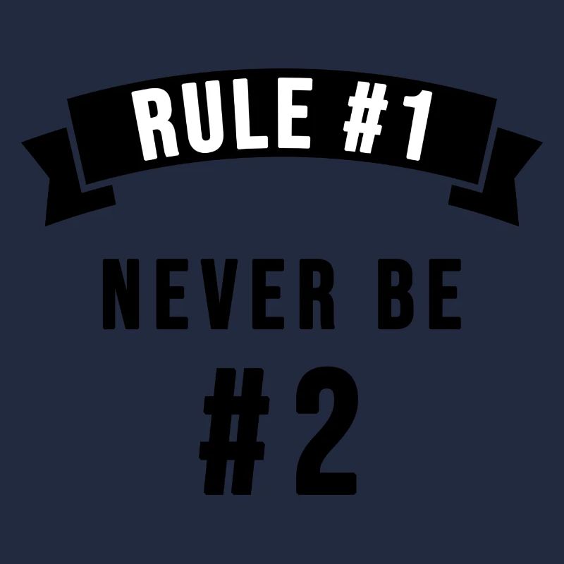 Rule 1: Never be number 2